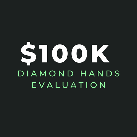 $100K Diamond Hands Evaluation - Gift Certificate