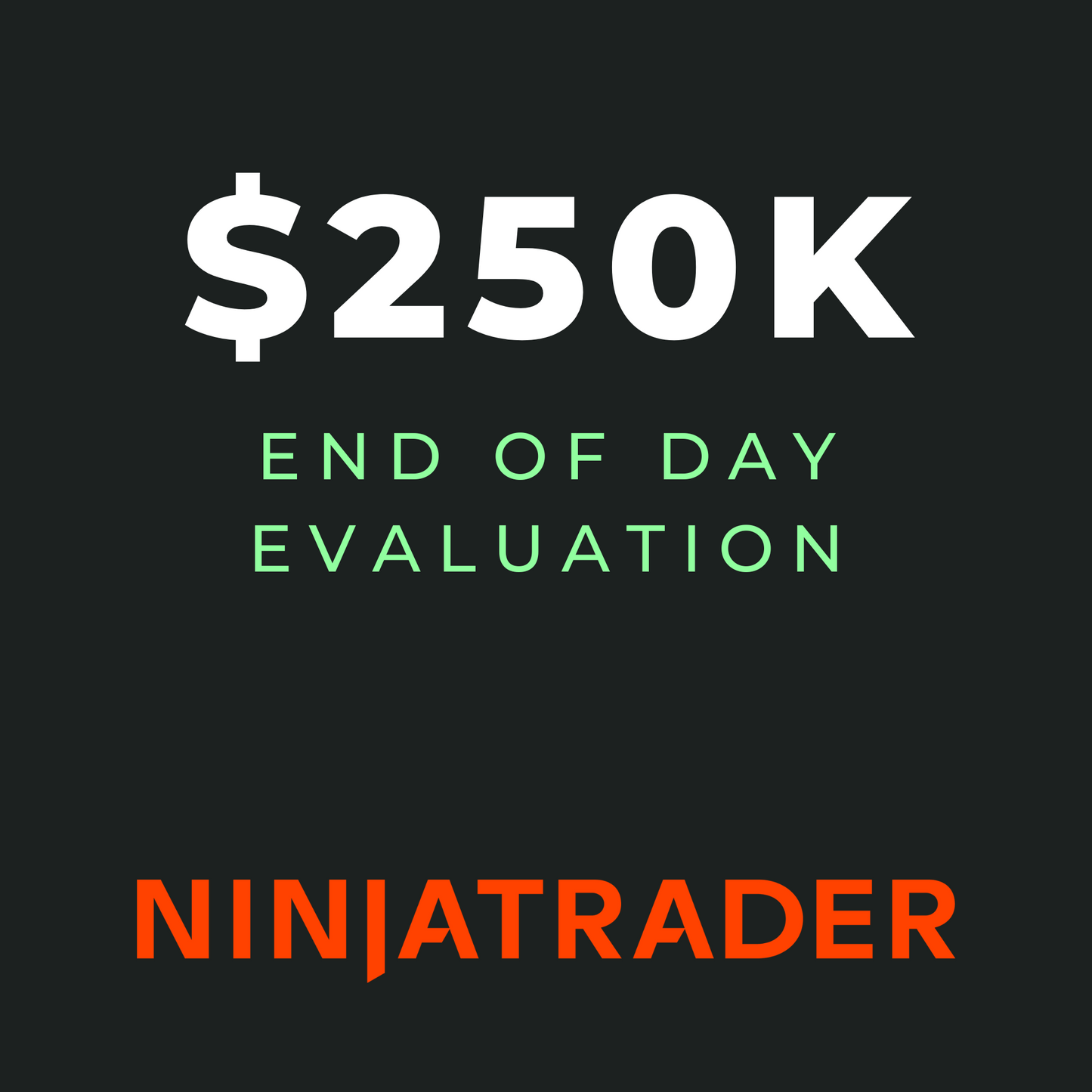 $250K End Of Day Drawdown Evaluation - Gift Certificate