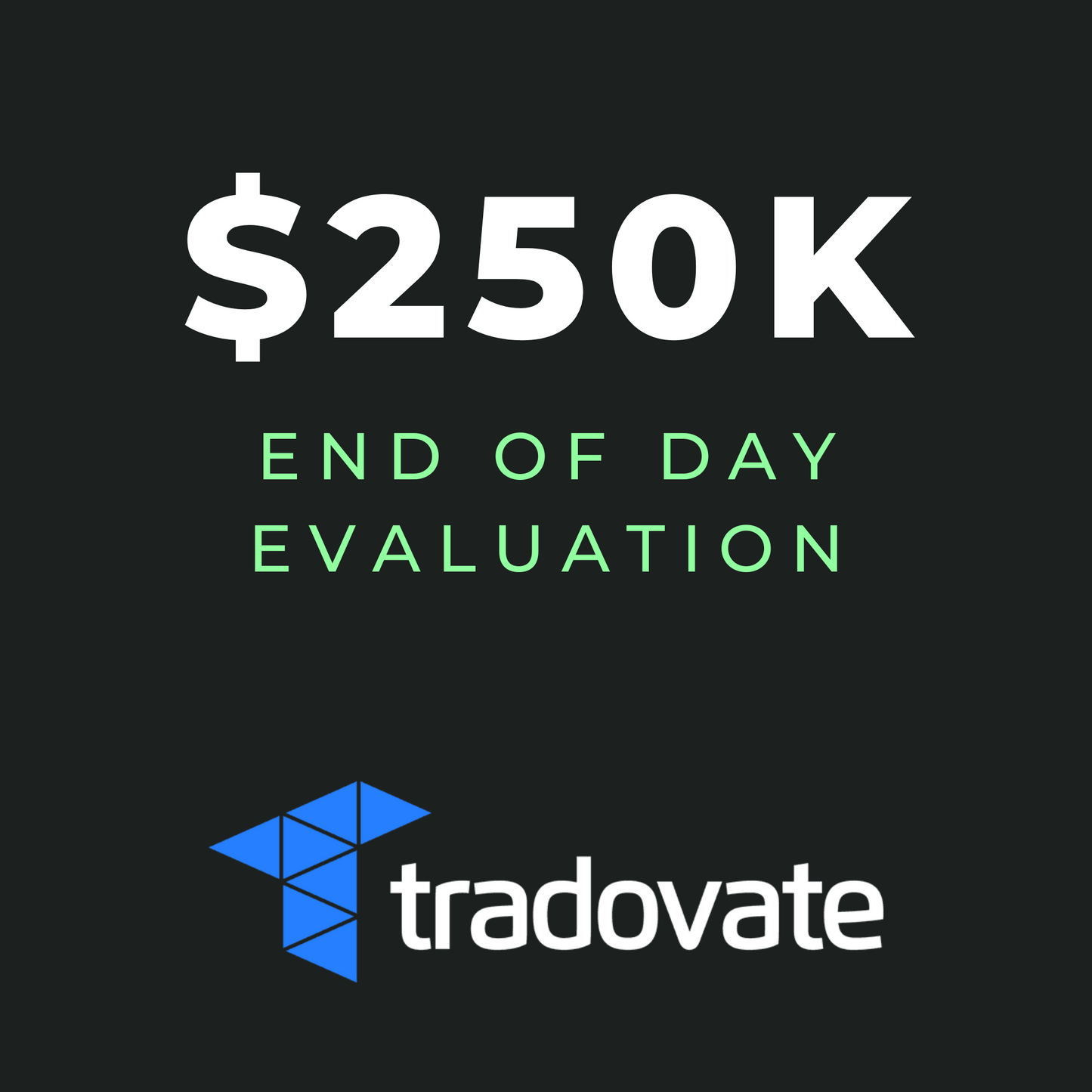 $250K End Of Day Drawdown Evaluation - Gift Certificate