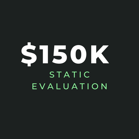 $150K Static Drawdown Evaluation - Gift Certificate