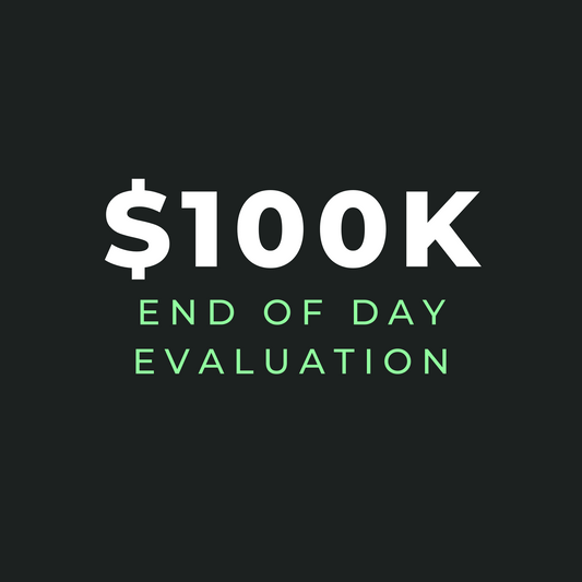 $100K End Of Day Drawdown Evaluation - Gift Certificate