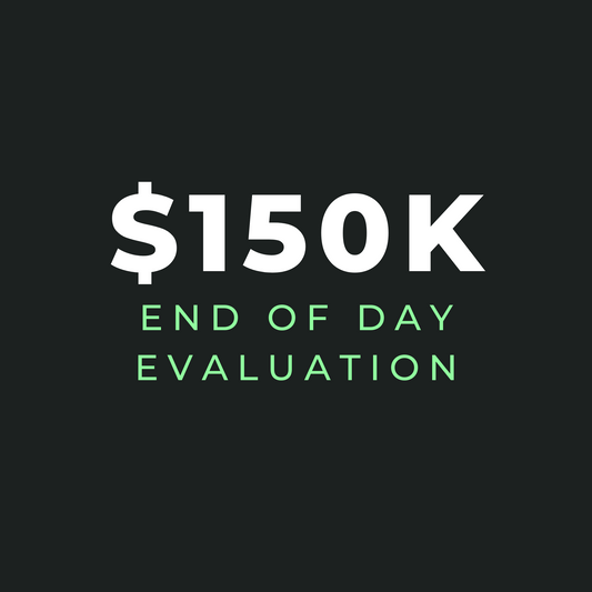 $150K End Of Day Drawdown Evaluation - Gift Certificate