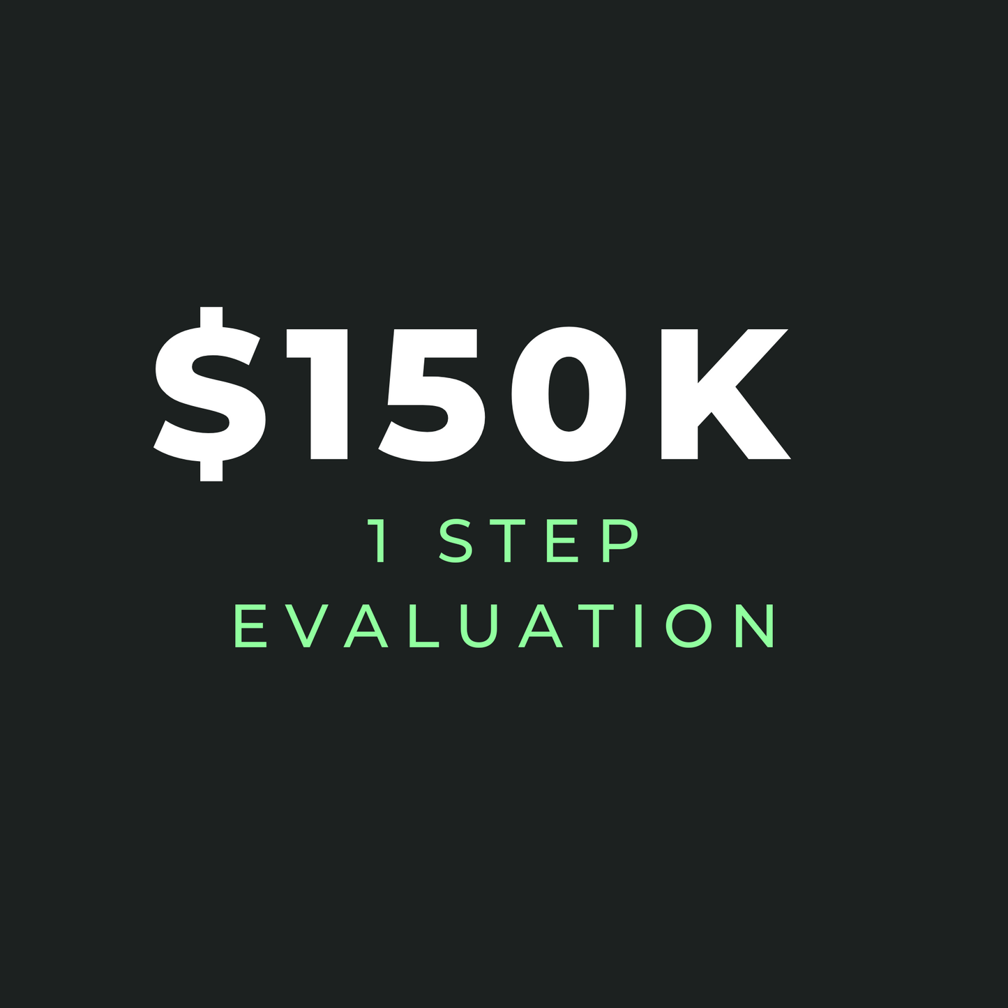 $150K 1-Step Evaluation - Gift Certificate