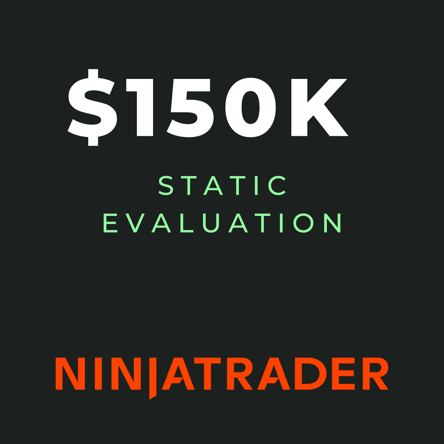 $150K Static Drawdown Evaluation - Gift Certificate