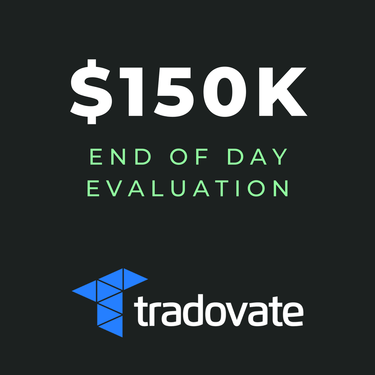 $150K End Of Day Drawdown Evaluation - Gift Certificate